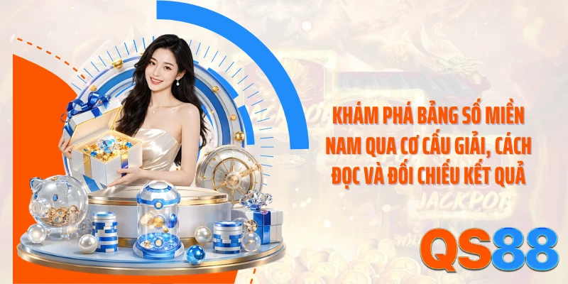 Khám phá bảng số miền Nam qua cơ cấu giải, cách đọc và đối chiếu kết quả