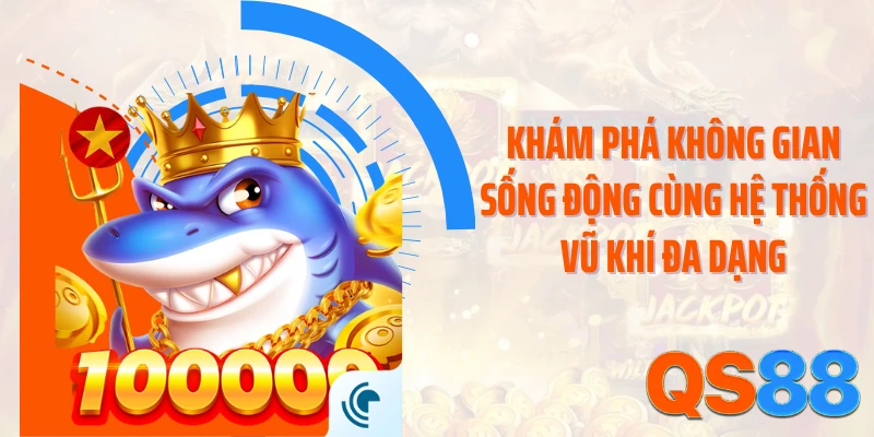 Khám phá không gian sống động cùng hệ thống vũ khí đa dạng