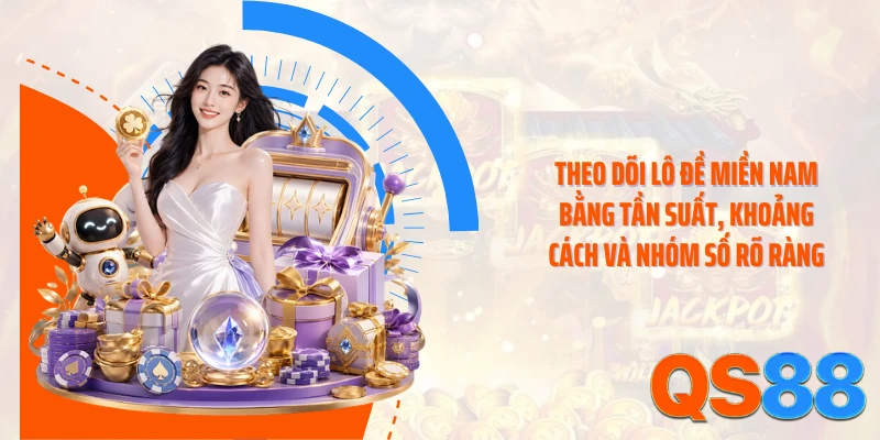 Theo dõi lô đề miền Nam bằng tần suất, khoảng cách và nhóm số rõ ràng